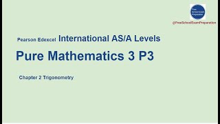 Edexcel IAL AS  A Level Pure Maths 3 Chapter 2 Trigonometry  3 [upl. by Nallad]