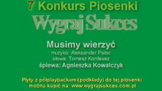 quotMusimy wierzyćquot  7 Konkurs Piosenki quotWygraj Sukcesquot [upl. by Esihcoc]