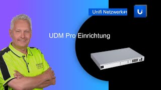 Unifi Dream Machine Pro Ersteinrichtung  für Einsteiger [upl. by Quiteri326]