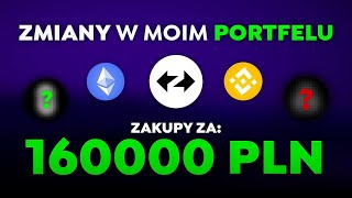 Zmiany w moim KRYPTO portfelu Wydałem 160 000 PLN [upl. by Nodnnarb281]