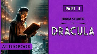 Dracula  Part 3 AUDIOBOOK [upl. by Ro]