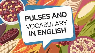 Grains Vocabulary for Kids  Pulses Name for Kids  Pulses and Grains vocabulary in English [upl. by Hiasi]