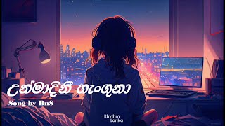 Unmadini Hangunaඋන්මාදිනි හැංගුනාBathiya N Santhush Lyrical Video [upl. by Yhotmit]