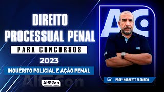 Direito Processual Penal para Concursos  Inquérito Policial e Ação Penal  AlfaCon [upl. by Aleicarg]