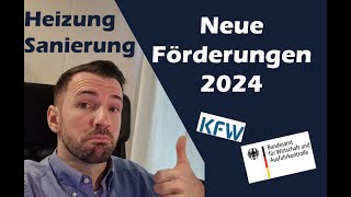 Neues zur Förderung 2024 Sanierung amp Heizungstausch [upl. by Imekawulo]