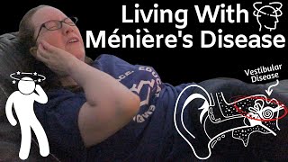 Living With Ménières Disease  What You Need to Know About Menieres Attacks  Vertigo Attacks [upl. by Zanas]