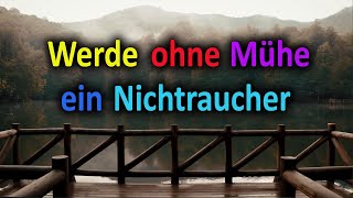 Rauchen Stoppen über die nächste Zeit zB 1 Monat  durch IdentitätsShifting [upl. by Annazor641]