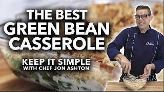 The Perfect Green Bean Casserole  Keep It Simple [upl. by Farleigh]