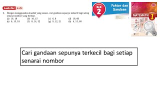 Matematik Tingkatan 1 Bab 2 Faktor dan Gandaan Latih diri 22b Cari gandaan sepunya terkecil [upl. by Lejna]