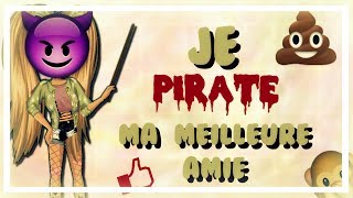 JE PIRATE MA MEILLEURE AMIE OMG [upl. by Georgetta]