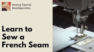 How to Sew A French Seam [upl. by Ecire25]