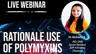 Rational use of Polymyxin  Colistin vs Polymyxin B Treatment of CRE  Webinar Dr Akshatha R DM ID [upl. by Coffee]