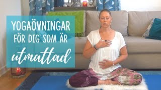 Yoga för dig som har utmattningssyndrom [upl. by Dlonyer]