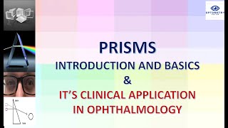 PRISMS  INTRODUCTIONS AND BASICS USES AND CLINICAL APPLICATIONS OF PRISM IN OPHTHALMOLOGY [upl. by Acquah]