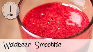 Waldbeer Smoothie  Beeren Smoothie Selber Machen  Einfacher Smoothie Vegan amp GesundVegane Rezepte [upl. by Yemaj]