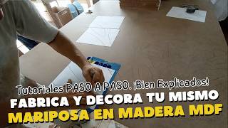 Aprende a Fabricar una Mariposa en Madera MDF de 9mm PASO A PASO [upl. by Odnala]