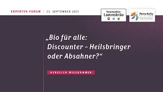 Expertenforum Neumarkter Lammsbräu 2021  Bio für alle Discounter  Heilsbringer oder Absahner [upl. by Leund]