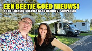 Van ziekenhuis naar camperplaats Een heerlijk camper weekend [upl. by Darken]