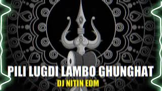 Pili Lugdi Lambo Ghunghat  EDM TRANCE DANCE MIXX  DJ NITIN EDM  VOL3 [upl. by Gerfen]