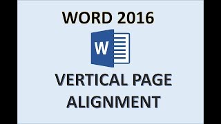 Word 2016  Vertically Align Text  How to do Center Vertical Alignment on Page in Document MS 365 [upl. by Atisusej]