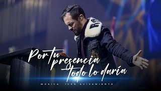 Por tu presencia todo lo daría  Avivamiento  Música y adoración cristiana 🎶🔥 [upl. by Tloh]