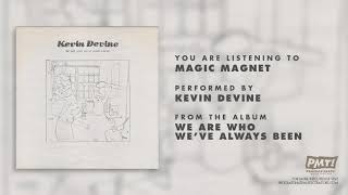 Kevin Devine  quotMagic Magnetquot [upl. by Areivax]