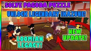 UPDATE SOLVE PAGODA PUZZLE AND UNLOCK LEGENDARY IKAZUNE IN LOOMIAN LEGACY  ROBLOX [upl. by Elsilrac]