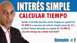 Interés simple  Calcular el tiempo  Ejemplo  2 [upl. by Leitao]