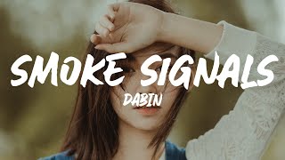 Dabin  Smoke Signals Lyrics [upl. by Trilby604]