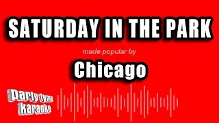 Chicago  Saturday In The Park Karaoke Version [upl. by Karon]