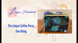 The Lányos Coffee Purse Sew Along [upl. by Aviva977]