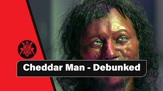 Cheddar Man  Debunked [upl. by Yhcir650]