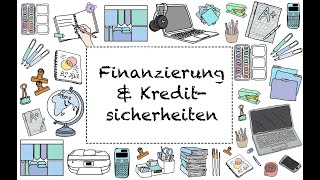 Lernvideo zu Finanzierungsarten und Kreditsicherheiten [upl. by Tade805]