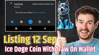 Ice dogs Coin Withdraw On Wallet  How To withdrawal Ice dogs Coin  Ice dogs Coin Listing date [upl. by Marienthal]