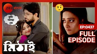 Mithai  Bangla TV Serial  Full Ep 437  Soumitrisha Kundu Adrit Roy  Zee Bangla [upl. by Zerep278]