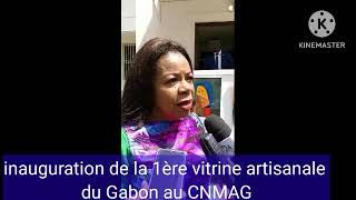 Inauguration de la 1ère vitrine artisanale du Gabon au CNMAG [upl. by Lukash]