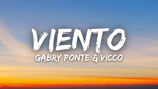 Gabry Ponte amp Vicco  Viento Lyrics  Letra [upl. by Orwin233]