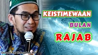 Keistimewaan Bulan Rajab  Ustadz Adi Hidayat Lc Ma [upl. by Leimaj]