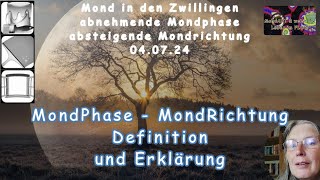 Mondphasen und Mondrichtungen  eine Definition und eine Erklärung [upl. by Narret789]