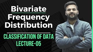 Classification of Data Lecture05  Bivariate Frequency Distribution [upl. by Nomzzaj]