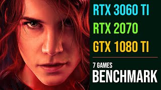 RTX 2070 vs RTX 3060 Ti vs GTX 1080 Ti test in 7 games [upl. by Nor]