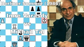 Imre Varasdy vs Mikhail Tal Berliner Sommer 1986 [upl. by Bloem]