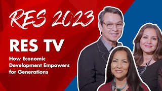 RES TV RES 2023  How Economic Development Empowers for Generations [upl. by Dich441]