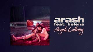 Arash feat Helena  Angels Lullaby Official Audio [upl. by Celisse]