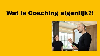 Wat is coaching eigenlijk [upl. by Hoebart]