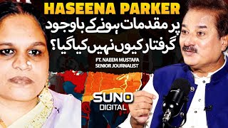 Haseena Parker Par Cases Honay Kay Bawjood Arrest Kyun Nahi Kia Gaya  Ft Naeem Mustafa [upl. by Acysej]