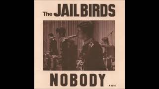 The Jailbirds  Nobody [upl. by Velvet]