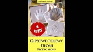 Gipsowe odlewy dłoni Krok po kroku  ebook  poradnik [upl. by Phenica379]