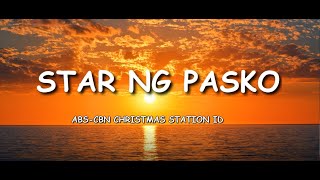 ABSCBN Christmas Station ID  STAR NG PASKO  LYRICS SALAMAT SA LIWANAG MO [upl. by Lean195]