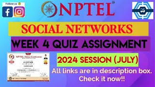 Social Networks  Week 4 Answers 2024 July  NPTEL 2024 July [upl. by Kresic]